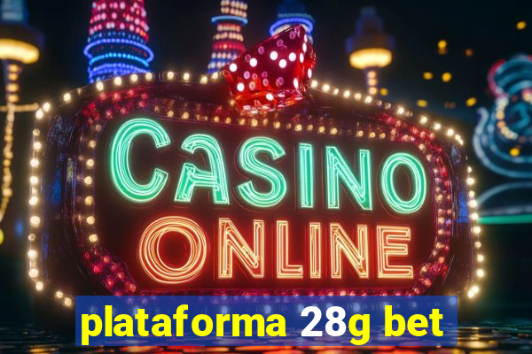 plataforma 28g bet